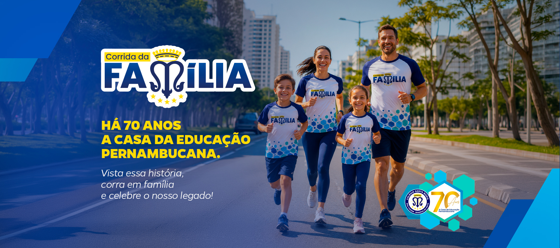 Corrida da Família — Há 70 anos a casa da educação pernambucana. Vista essa história, corra em família e celebre o nosso legado!